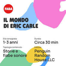 Carica l'immagine nel visualizzatore di Gallery, FABA Personaggio Sonoro – Il mondo di Eric Carle – Storie e fiabe sonore per Bambini e bambine 2-4 anni – Giocattolo con Contenuto Educativo, Versione Italiana