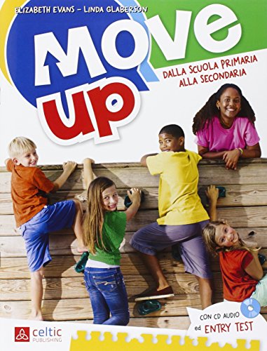 Move up. Per la Scuola elementare. Con CD Audio: UNICO