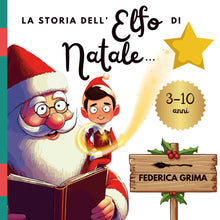 Carica l'immagine nel visualizzatore di Gallery, La storia dell'Elfo di Natale