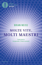 Carica l&#39;immagine nel visualizzatore di Gallery, Molte vite, molti maestri. Come guarire recuperando il proprio passato...