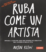 Carica l'immagine nel visualizzatore di Gallery, Ruba come un artista. Impara a copiare idee per essere più creativo nel lavoro e nella vita