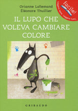 Carica l'immagine nel visualizzatore di Gallery, Il lupo che voleva cambiare colore. Amico lupo. Ediz. illustrata