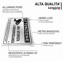 Carica l'immagine nel visualizzatore di Gallery, 2 PEZZI Cartello Area Videosorvegliata in Alluminio Spazzolato 22cm x 15cm Spessore 1mm con Adesivo e 4 Fori| Elegante p