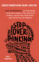 Carica l'immagine nel visualizzatore di Gallery, Stop Overthinking: 23 Techniques to Relieve Stress, Stop Negative Spirals, Declutter Your Mind, and Focus on the Present