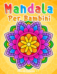 Mandala per bambini: Libro da colorare con motivi semplici Mandala.