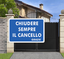 Carica l'immagine nel visualizzatore di Gallery, Pubblimania CHIUDERE SEMPRE IL CANCELLO Cartello in Alluminio composito ottimo per uso esterno, spessore 3 mm (Chiudere 