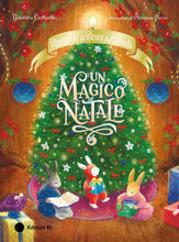 Carica l'immagine nel visualizzatore di Gallery, Un magico Natale. Racconti del Bosco dei Conigli. Ediz. a colori