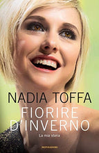 Carica l&#39;immagine nel visualizzatore di Gallery, Fiorire d&#39;inverno. La mia storia (Italiano) Copertina rigida – 9 ott 2018 - Ilgrandebazar
