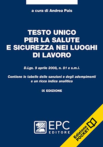 Testo unico per la salute e sicurezza nei luoghi di lavoro (Italiano)... - Ilgrandebazar