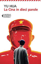 Carica l&#39;immagine nel visualizzatore di Gallery, La Cina in dieci parole - Ilgrandebazar