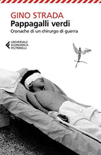 Carica l'immagine nel visualizzatore di Gallery, Pappagalli verdi. Cronache di un chirurgo guerra (Italiano) Copertina...
