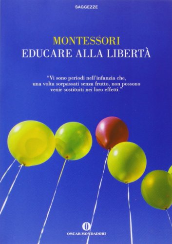 Educare alla libertà (Italiano) Copertina flessibile – 4 marzo 2008