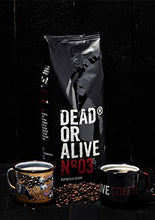 Carica l&#39;immagine nel visualizzatore di Gallery, DEAD OR ALIVE Caffè Espresso in Grani NR3 - Extra Forte ad Alto...