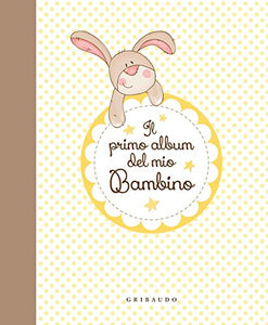 Il primo album del mio bambino (Italiano) Copertina rigida – 22 ott 2015 - Ilgrandebazar