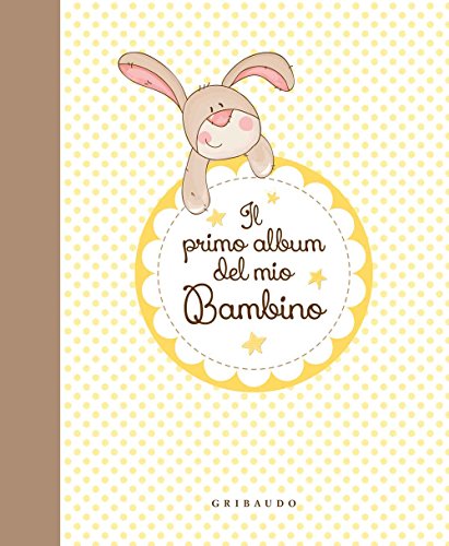 Il primo album del mio bambino (Italiano) Copertina rigida – 22 ott 2015 - Ilgrandebazar