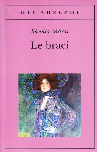 Le braci (Italiano) Copertina flessibile – 2 aprile 2008