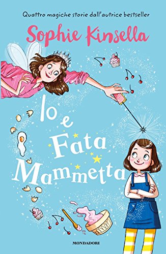 Io e Fata Mammetta (Italiano) Copertina rigida – 20 marzo 2018