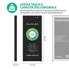 Carica l&#39;immagine nel visualizzatore di Gallery, Galaxy Note 4 Batteria 3220mAh RAVPower Li-ion di Ricambio... - Ilgrandebazar