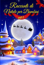 Carica l'immagine nel visualizzatore di Gallery, Racconti di Natale per Bambini: Bellissime Storie con Illustrazioni a Colori per Celebrare il Vero Spirito Natalizio con i Tuoi Bambini. Aspettando Insieme la Notte più Magica dell'Anno