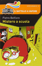 Carica l'immagine nel visualizzatore di Gallery, Mistero a scuola (Italiano) Copertina flessibile – 8 settembre 2014