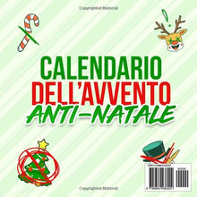 Carica l&#39;immagine nel visualizzatore di Gallery, Calendario dell&#39;avvento ANTI-NATALE: 25 giorni di attività anti-festività per contrastare il noioso spirito natalizio
