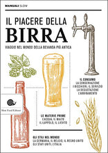 Carica l&#39;immagine nel visualizzatore di Gallery, Il piacere della birra. Viaggio nel mondo bevanda più antica...