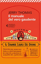 Carica l&#39;immagine nel visualizzatore di Gallery, Il manuale del vero gaudente ovvero il grande libro dei drink (Italiano)...