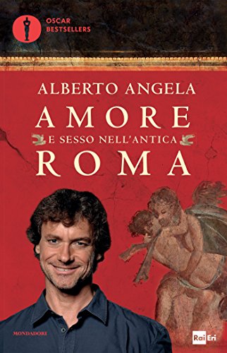 Amore e sesso nell'antica Roma (Italiano) Copertina flessibile – 18 maggio...