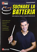 Carica l&#39;immagine nel visualizzatore di Gallery, Suonare la batteria. Guida completa per imparare a suonare batteria da... - Ilgrandebazar