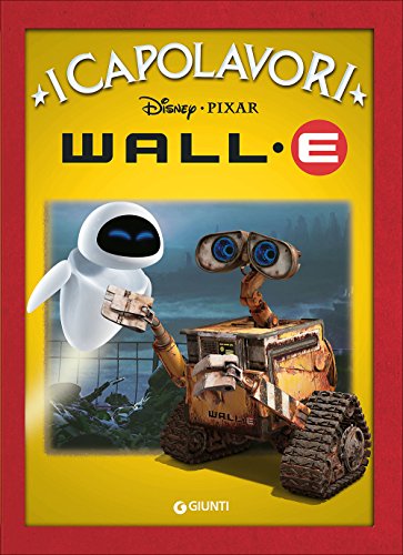 Wall·E. Ediz. illustrata (Italiano) Copertina flessibile – 1 gennaio 2009