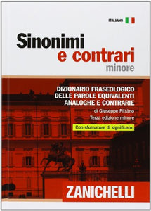 Sinonimi e contrari. Dizionario fraseologico delle parole equivalenti,...