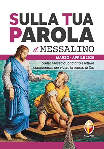 Sulla tua parola. Messalino. Santa messa quotidiana e letture commentate per... - Ilgrandebazar