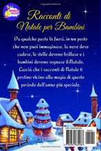 Carica l'immagine nel visualizzatore di Gallery, Racconti di Natale per Bambini: Bellissime Storie con Illustrazioni a Colori per Celebrare il Vero Spirito Natalizio con i Tuoi Bambini. Aspettando Insieme la Notte più Magica dell'Anno