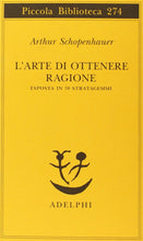 Carica l&#39;immagine nel visualizzatore di Gallery, L&#39;arte di ottenere ragione esposta in 38 stratagemmi - Ilgrandebazar