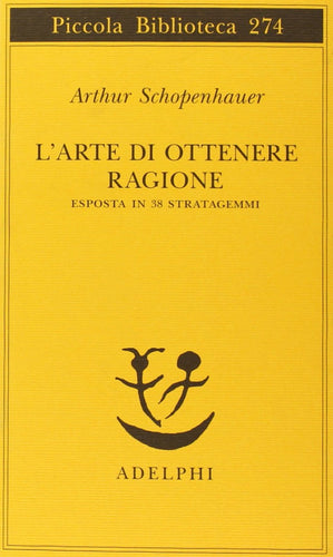 L'arte di ottenere ragione esposta in 38 stratagemmi - Ilgrandebazar