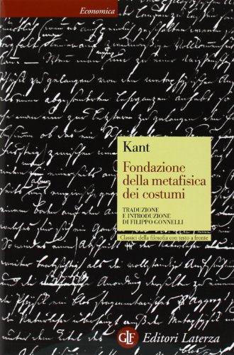 Fondazione della metafisica dei costumi. Testo tedesco a fronte [Copertine...