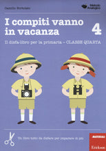 Carica l'immagine nel visualizzatore di Gallery, I compiti vanno in vacanza. Il disfa-libro per la primaria. Classe quarta