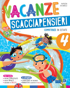 Vacanze scacciapensieri. Competenze in estate. Per la Scuola elementare: 4