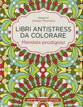 Carica l&#39;immagine nel visualizzatore di Gallery, Mandala prodigiosi. Libri antistress da colorare